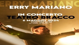 Napoli: Erry Mariano si esibir il 6 maggio al Teatro Bracco