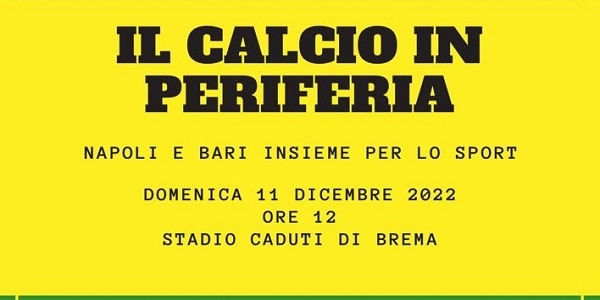 Napoli: domenica 11 al Caduti di Brema l'incontro 'Il calcio in periferia'