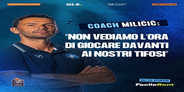 Napoli Basket - P. Trieste, Milicic: non vediamo l'ora di giocare davanti ai nostri tifosi