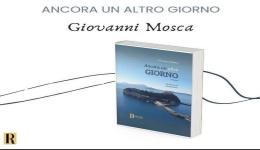 Libri: 'Ancora un altro giorno', di Giovanni Mosca